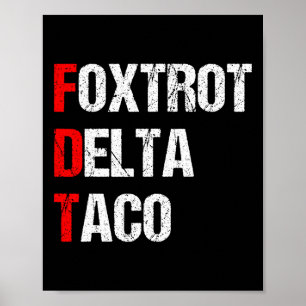 Foxtrot Delta Taco Trump immer versteckt Poster