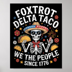 Foxtrot Delta Taco We the People Funny Patriotic S Poster