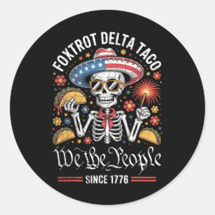 Foxtrot Delta Taco We the People Funny Patriotic S Runder Aufkleber