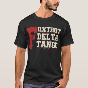 Foxtrot Delta Tango: Ein lustiger Militärcode T-Shirt