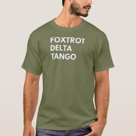 FOXTROT DELTA TANGO FDT T-Shirt