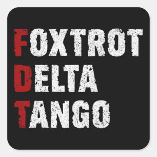 Foxtrot Delta Tango Quadratischer Aufkleber