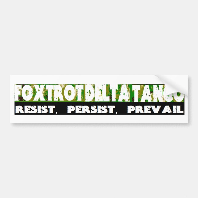 FOXTROT DELTA TANGO - Resist, Persist, Präsident Autoaufkleber (Vorne)