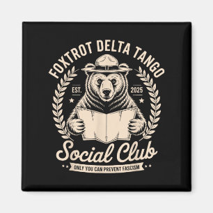 Foxtrot Delta Tango Social Club nur Sie können zu Magnet