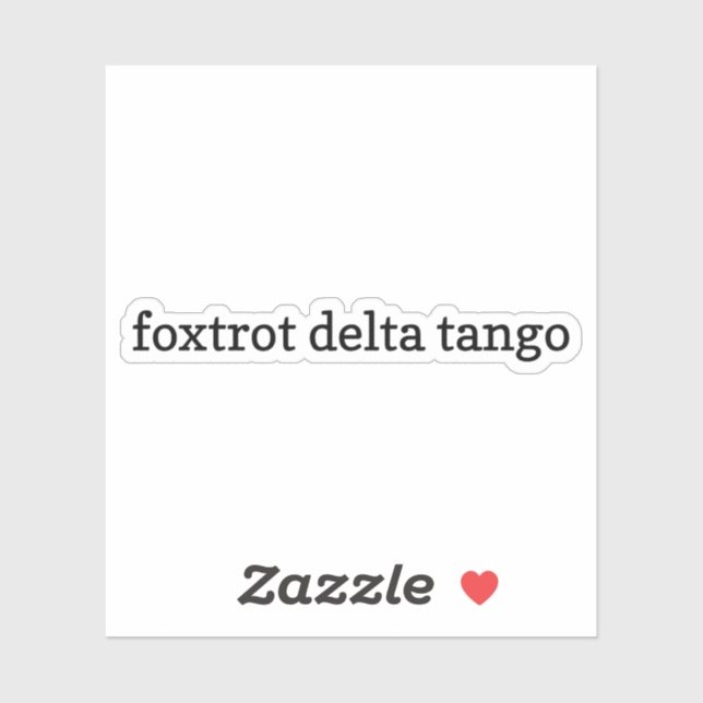 Foxtrot Delta Tango Sticker, Vinyl Stickers, FDT Aufkleber (Blatt)