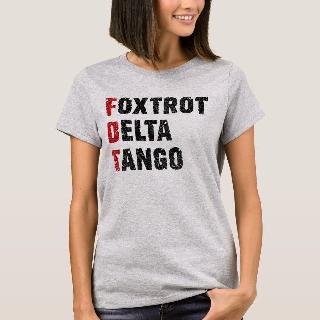 Foxtrot Delta Tango T-Shirt (Vorderseite)