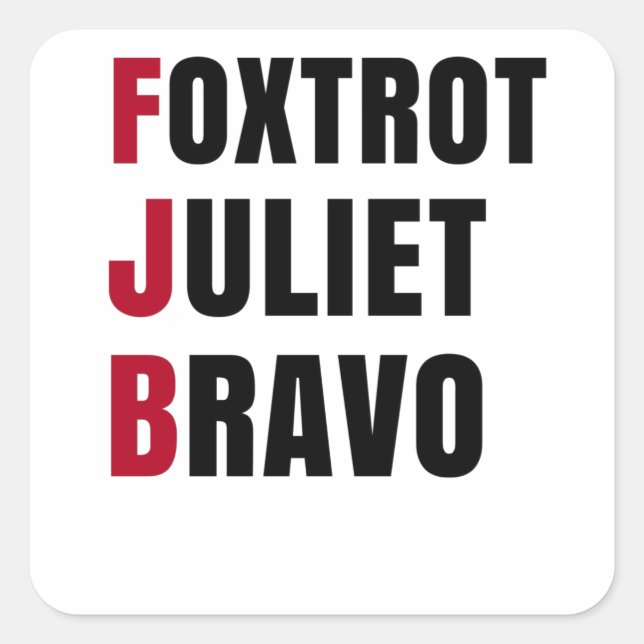Foxtrot Juliet Bravo Anti Biden Pro USA Quadratischer Aufkleber (Vorderseite)