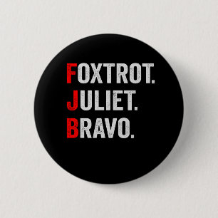 Foxtrot Juliet Bravo Pro America Patriotisches Ges Button
