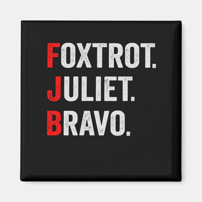 Foxtrot Juliet Bravo Pro America Patriotisches Ges Magnet (Vorne)