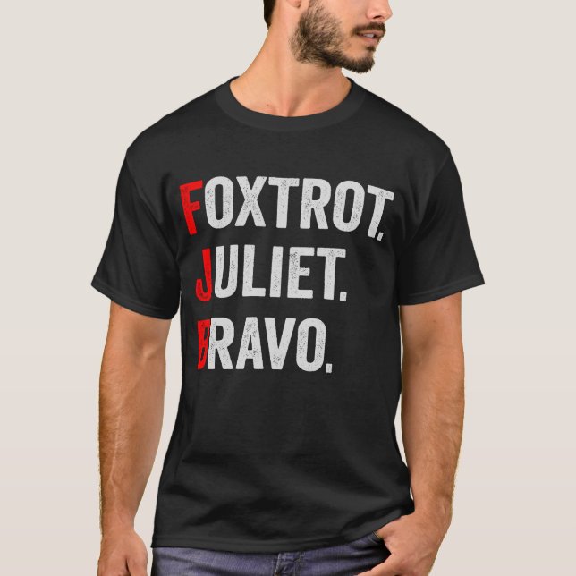 Foxtrot Juliet Bravo Pro America Patriotisches Ges T-Shirt (Vorderseite)