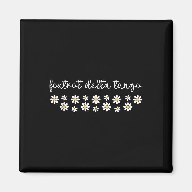 Foxtrot Tango Delta Groovy Retro Funny Magnet (Vorne)