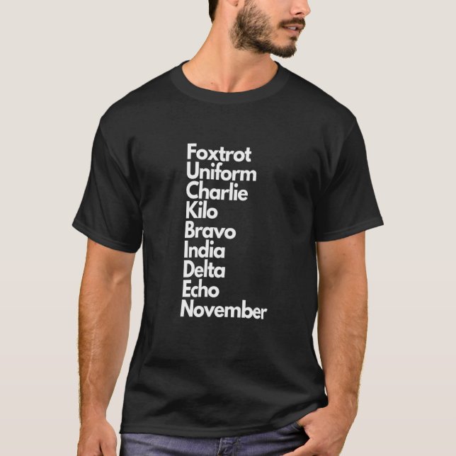 Foxtrot Uniform Charlie Kilo Bravo India Delta Ech T-Shirt (Vorderseite)