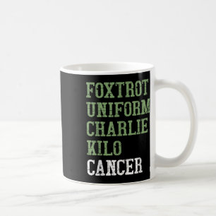 Foxtrot Uniform Charlie Kilo - Für Lungenkrebs Awa Kaffeetasse