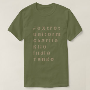 Foxtrot, Uniform, Charlie, Kilo, Indien, Tango T-Shirt