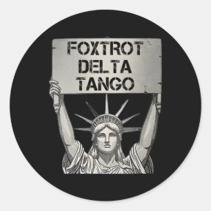 Foxtrots Delta Tangos Widerstandsstatue Lib Runder Aufkleber