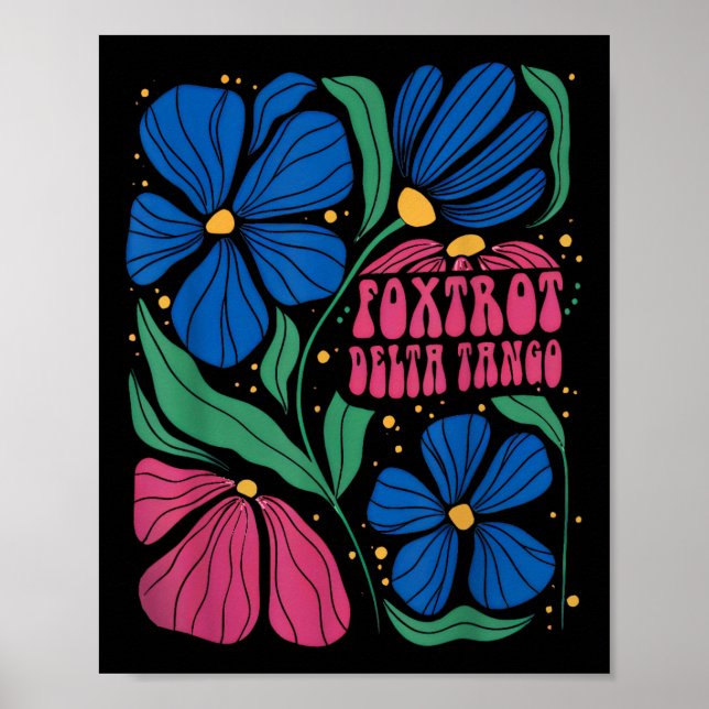 Foxtrots Deltas Tangos Blume Boho Poster (Vorne)
