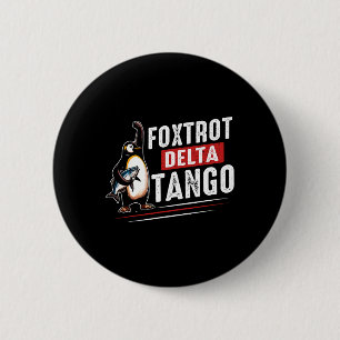 Foxtrots Deltas Tangos Pinguine Anti Trump Button