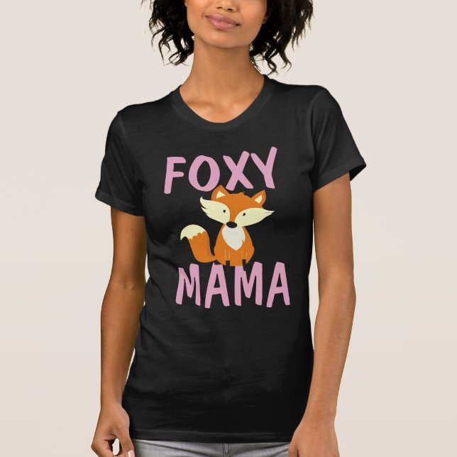 FOXY MAMA MAMA T - SHIRT (Vorderseite)