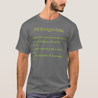 FPS Schrotflinte-Regeln T-Shirt