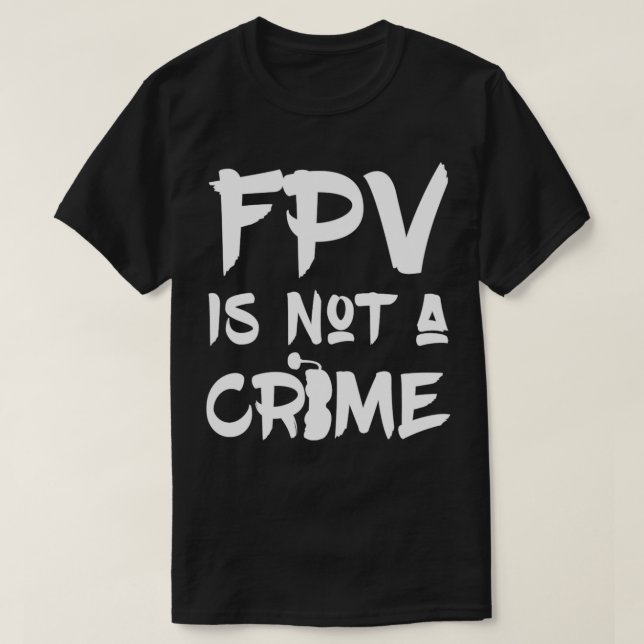 FPV Racing FPV Is Not A Crime Pullover  (Design vorne)
