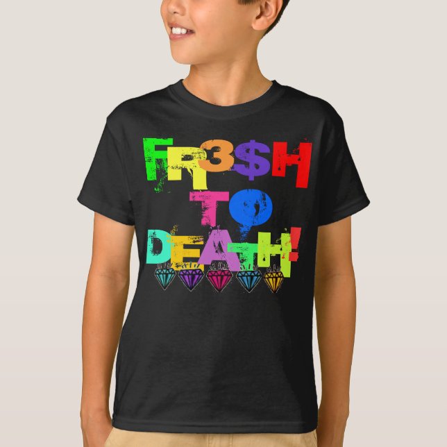 FR3$H ZUM TOD! T-Shirt (Vorderseite)