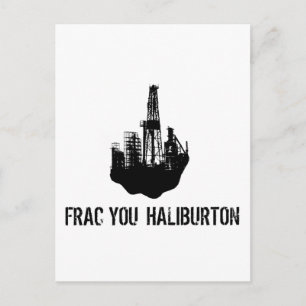 Frac you Haliburton Postkarte