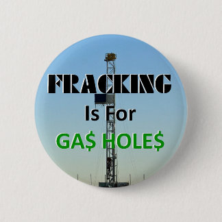 Fracking für Gas-Löcher Button