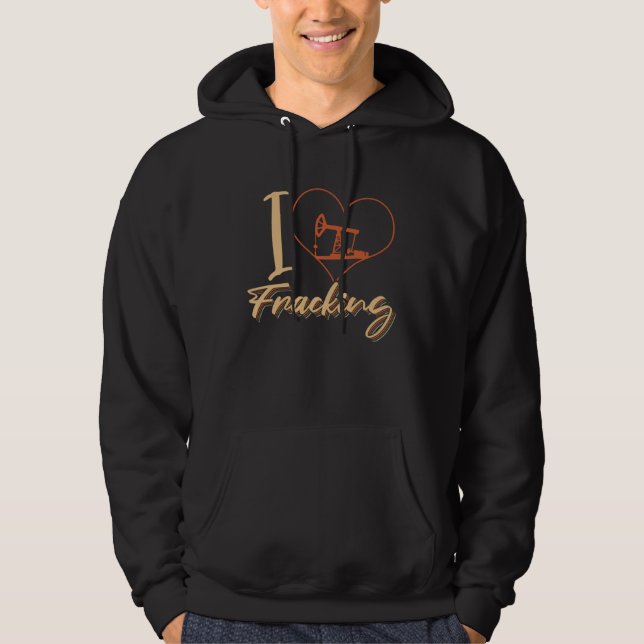 Fracking-Herz-Ölfeld-Bohrung Öl Ich liebe Frack Hoodie (Vorderseite)