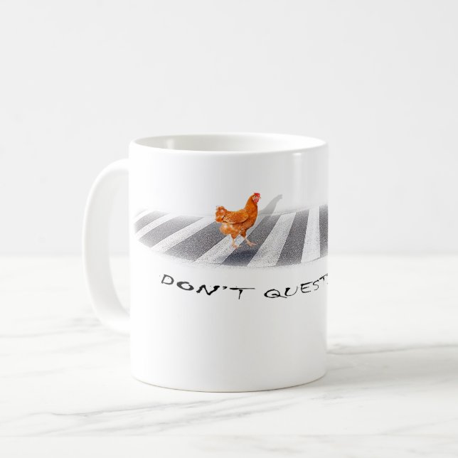 Frag das Huhn nicht Kaffeetasse (Vorderseite Links)