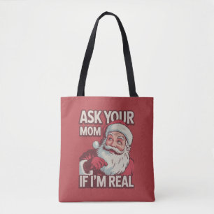 Frag deine Mama, wenn ich echt lustig bin Santa Ma