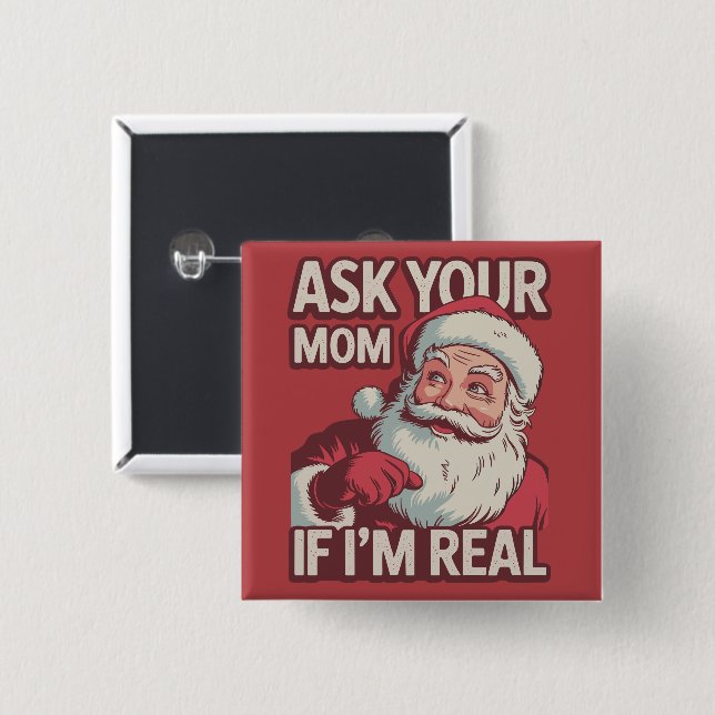 Frag deine Mama, wenn ich echt lustig bin Santa Ma Button (Vorne & Hinten)