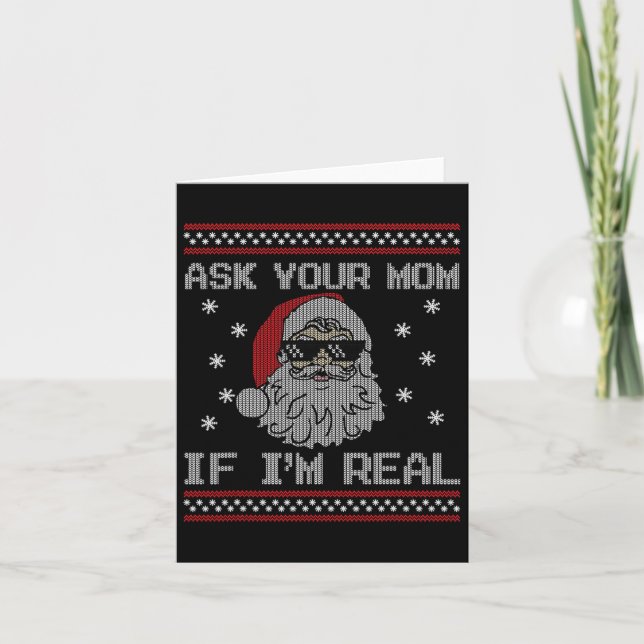 Frag deine Mama, wenn ich echt Weihnachtsmann bin  Karte (Vorderseite)