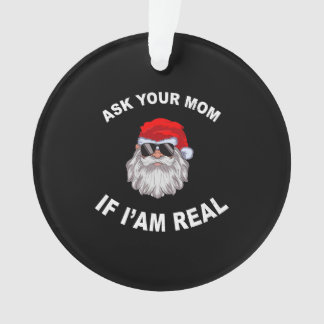 Frag deine Mama, wenn ich Weihnachten als Weihnach Ornament