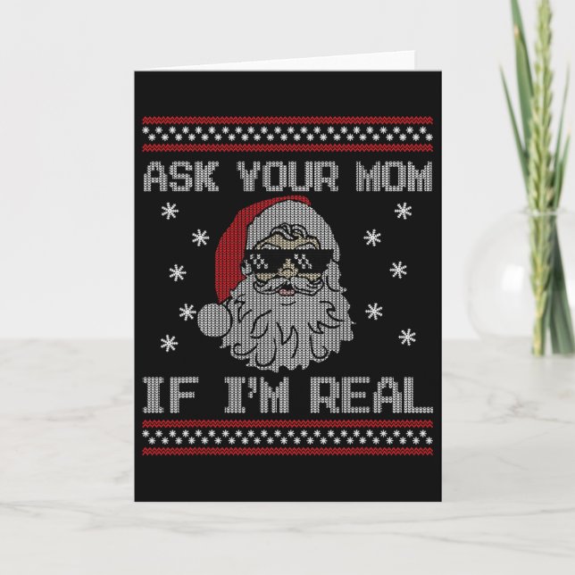 Frag deine Mutter, ob ich der echte Weihnachtsmann Karte (Vorderseite)