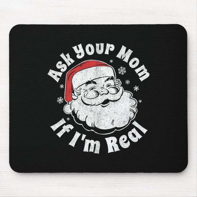 Frag deine Mutter, ob ich der echte Weihnachtsmann Mousepad (Vorne)