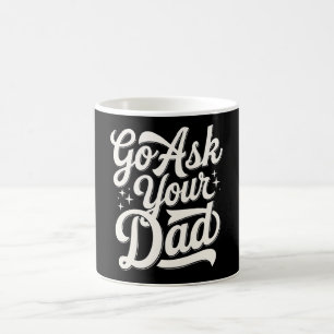 Frag deinen Papa Lustige Mama Muttertag Vintage Kaffeetasse