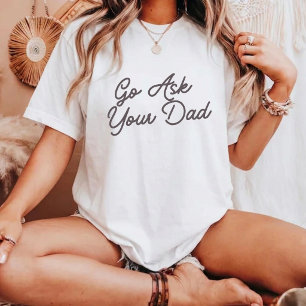 Frag Deinen Papa Lustige Mama T-Shirt