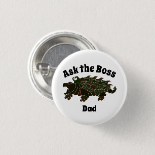 Frag der Boss Vater Alligator Snapping Turtle Button