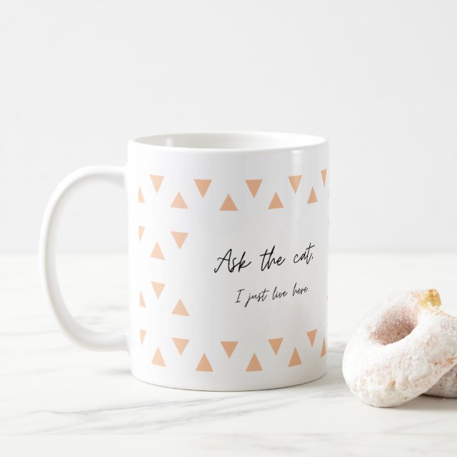 Frag der Katze, ich lebe hier, lustiger Schlamm Kaffeetasse (Mit Donut)