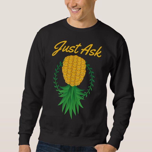 Frag einfach auf den Kopf Ananas Swinger Funny Fru Sweatshirt (Vorderseite)