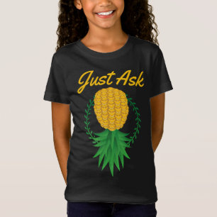 Frag einfach auf den Kopf Ananas Swinger Funny Fru T-Shirt