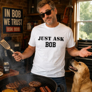 Frag einfach Bob Lustiger personalisierter Name Pa T-Shirt