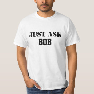 Frag einfach Bob Shirt