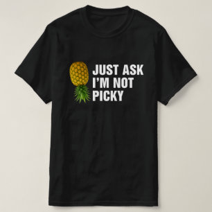 Frag einfach nicht picky T-Shirt