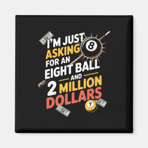 Frag für acht Ball Billiard Player Sportspiel Magnet