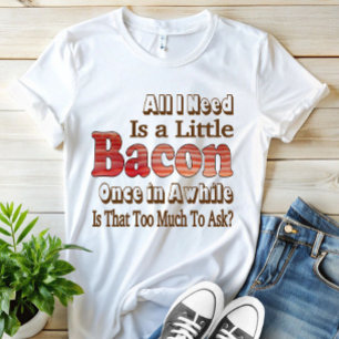 Frag für Bacon T-Shirt