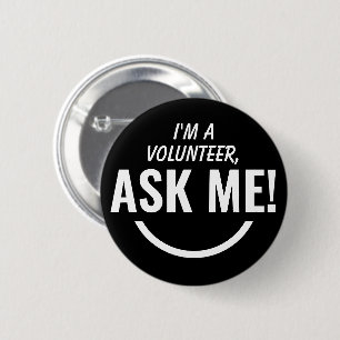 Frag Me Black Volunteer Abzeichen Pinback Button