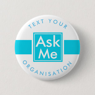 Frag Me Button für Schule, Volunteer, Theater