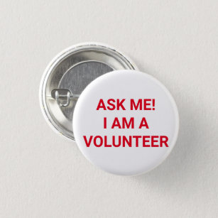 Frag Me Ich bin ein "Volunteer"-Knopf mit weißem B Button