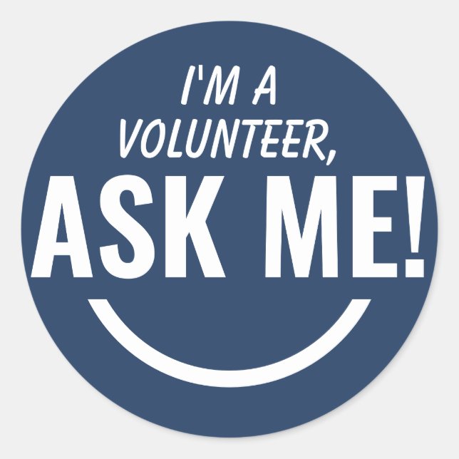 Frag Me Navy Blue Volunteer Abzeichen Runder Aufkleber (Vorderseite)